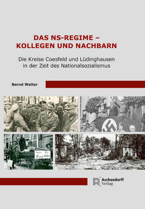 Das NS-Regime - Kollegen und Nachbarn - Bernd Walter