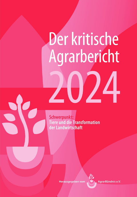 Der kritische Agrarbericht 2024 - 