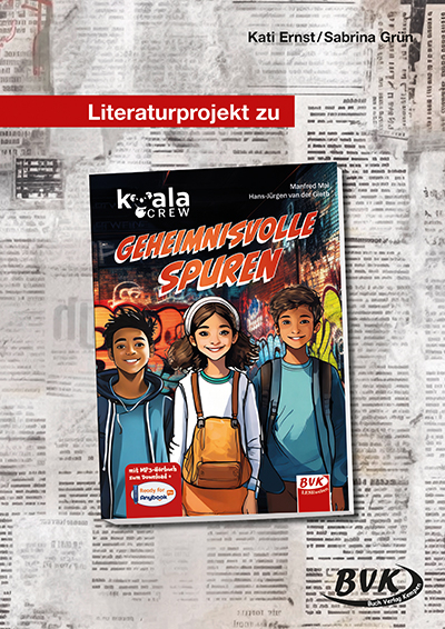 Literaturprojekt zu Koala Crew - geheimnisvolle Spuren - Kati Ernst, Sabrina Grün