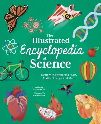 The Illustrated Encyclopedia of Science - Claudia Martin