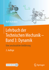 Lehrbuch der Technischen Mechanik - Band 3: Dynamik - Rolf Mahnken