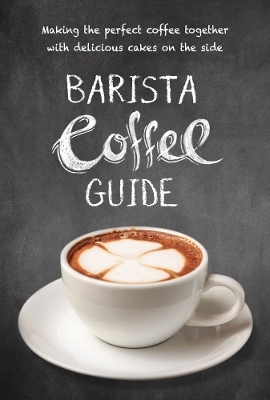 Barista Coffee Guide -  New Holland Publishers