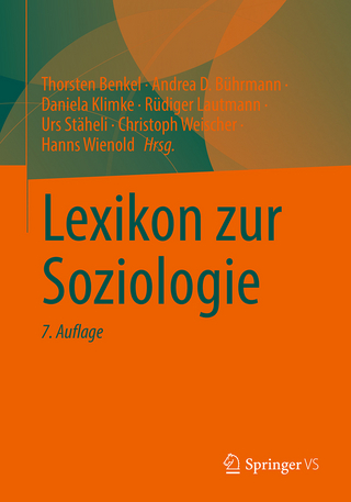 Lexikon zur Soziologie - Thorsten Benkel; Andrea D. Bührmann; Daniela Klimke