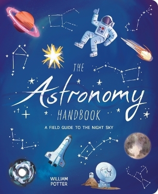 The Astronomy Handbook - Author William Potter