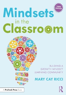 Mindsets in the Classroom - Mary Cay Ricci