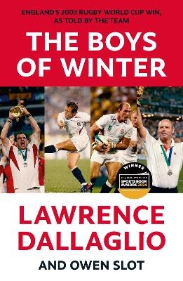 The Boys of Winter - Lawrence Dallaglio, Owen Slot