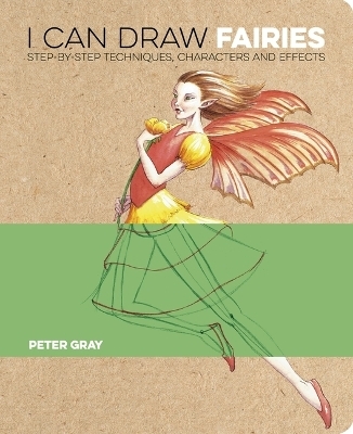 I Can Draw Fairies - Peter Gray