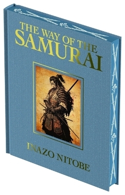 The Way of the Samurai - Inazo Nitobe