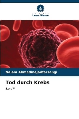 Tod durch Krebs - Niem Ahmadinejadfarsangi