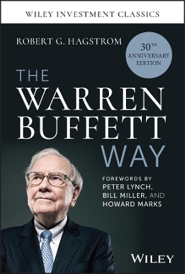 The Warren Buffett Way, 30th Anniversary Edition - Robert G. Hagstrom