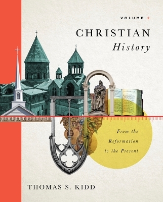 Christian History, Volume 2 - Thomas S. Kidd