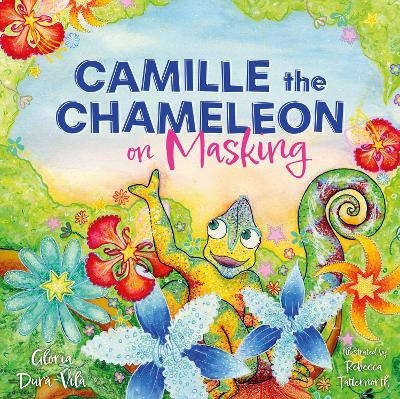 Camille the Chameleon on Masking - Glòria Durà-Vilà