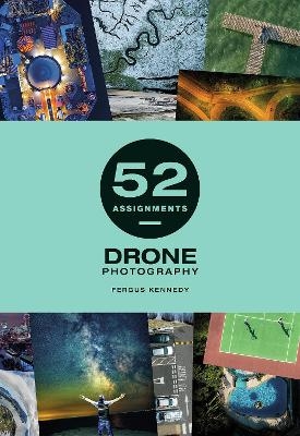 52 Assignments: Drone Photography - Fergus Kennedy