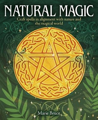 Natural Magic - Marie Bruce