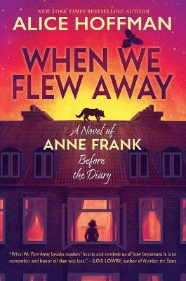 WHEN WE FLEW AWAY -  HOFFMAN ALICE