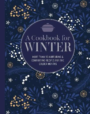 A Cookbook for Winter - Ryland Peters &amp Small;  