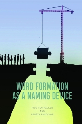 Word Formation as a Naming Device -  Pius ten Hacken,  Renata Panocova