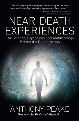 Near Death Experiences - Anthony Peake