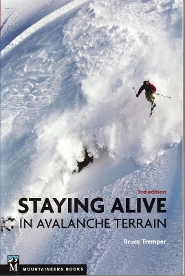 Staying Alive in Avalanche Terrain -  Bruce Tremper