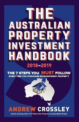 THE Australian Property Investment Handbook 2018/20 - Andrew Crossley