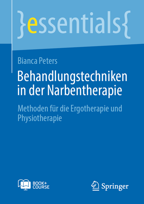 Behandlungstechniken in der Narbentherapie - Bianca Peters