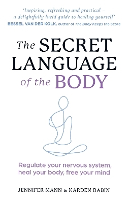 The Secret Language of the Body - Jennifer Mann, Karden Rabin