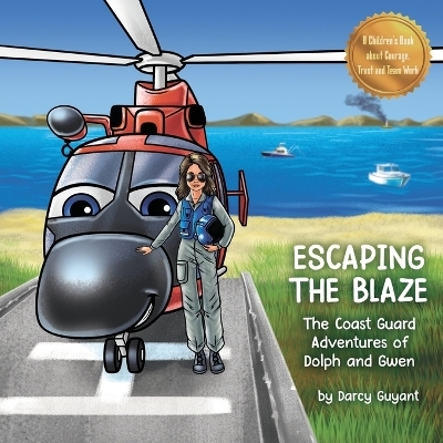 Escaping The Blaze - Darcy Guyant