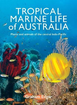 Tropical Marine Life  of Australia - Graham Edgar