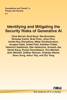 Identifying and Mitigating the Security Risks of Generative AI - Clark Barrett, Brad Boyd, Elie Bursztein, Nicholas Carlini, Brad Chen