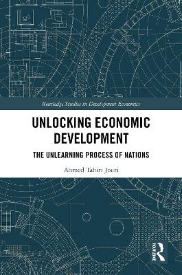 Unlocking Economic Development - Ahmed Tahiri Jouti