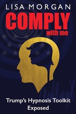 Comply with Me - Lisa Morgan