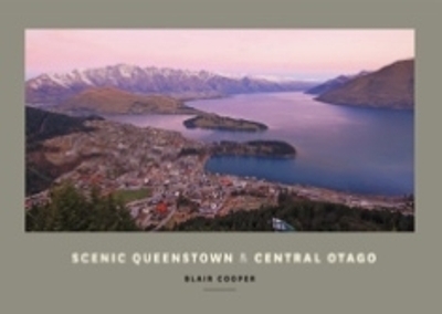 Scenic Queenstown & Central Otago - Blair Cooper