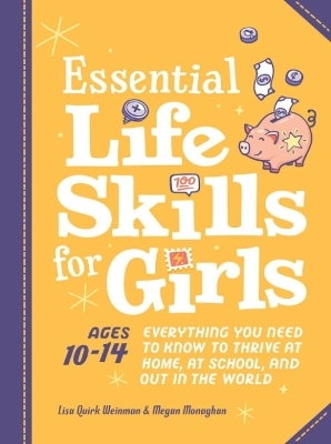 Essential Life Skills for Girls - Lisa Quirk Weinman, Megan Monaghan