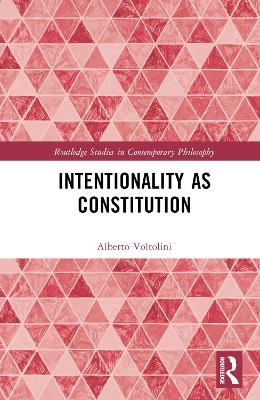 Intentionality as Constitution - Alberto Voltolini