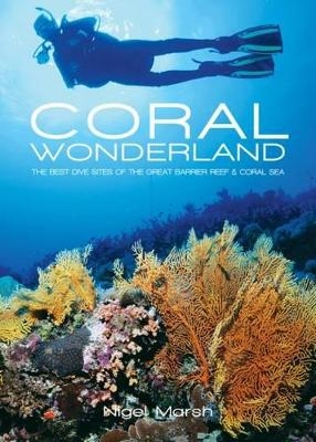 Coral Wonderland - Nigel Marsh