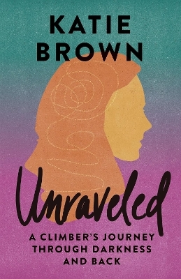 Unraveled - Katie Brown