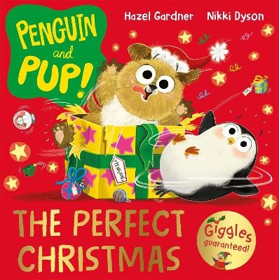 Penguin and Pup: The Perfect Christmas - Hazel Gardner