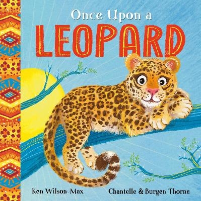 African Stories: Once Upon a Leopard - Ken Wilson-Max