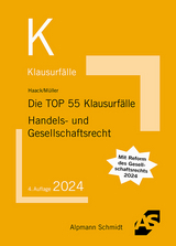 Die TOP 55 Klausurfälle Handels- und Gesellschaftsrecht - Haack, Claudia; Müller, Frank