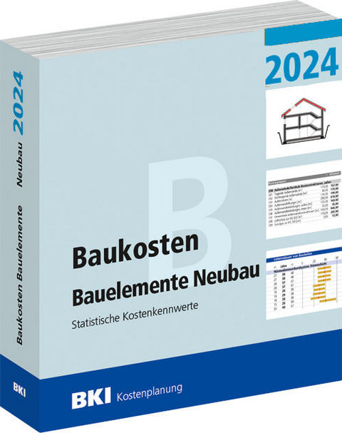 BKI Baukosten Bauelemente Neubau 2024 - Teil 2 - 