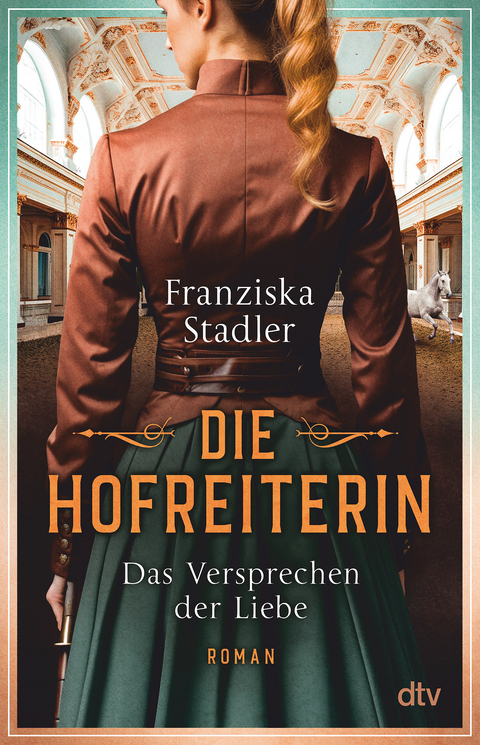 Die Hofreiterin – Das Versprechen der Liebe - Franziska Stadler