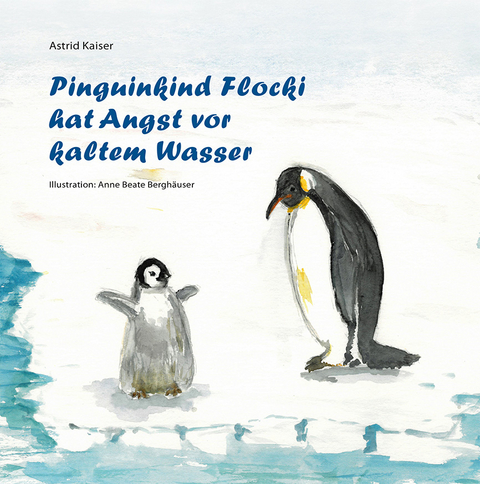 Pinguinkind Flocki hat Angst vor kaltem Wasser - Astrid Kaiser