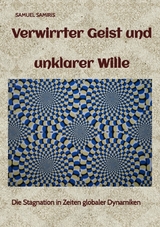 Verwirrter Geist und unklarer Wille - Samuel Samiris