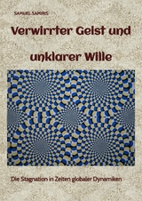 Verwirrter Geist und unklarer Wille - Samuel Samiris