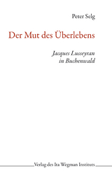 Der Mut des Überlebens - Peter Selg