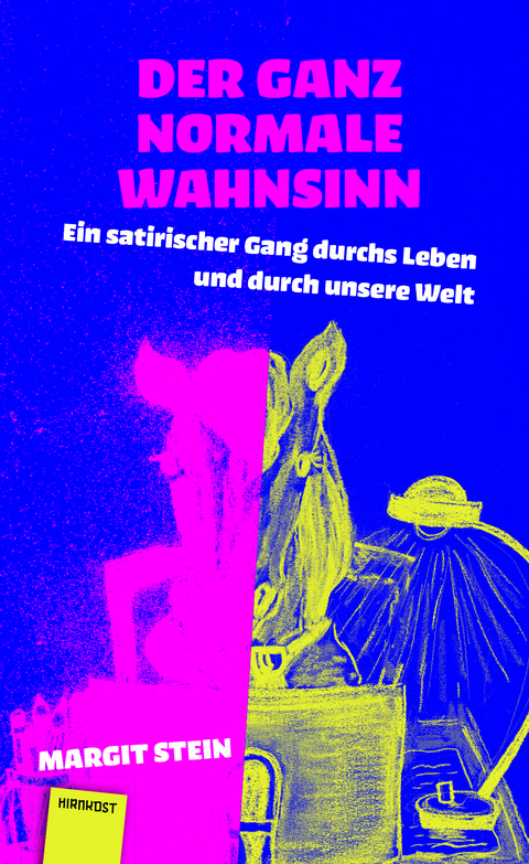 Der ganz normale Wahnsinn - Margit Stein