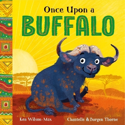 African Stories: Once Upon a Buffalo - Ken Wilson-Max