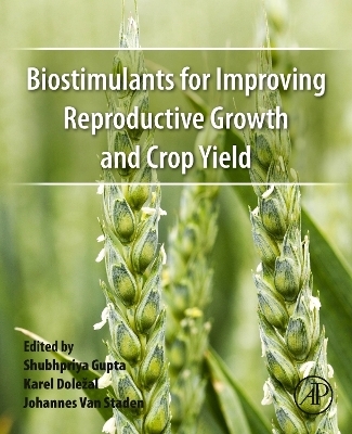 Biostimulants for Improving Reproductive Growth and Crop Yield - 