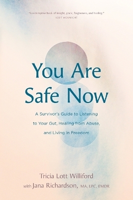 You Are Safe Now - Tricia Lott Williford