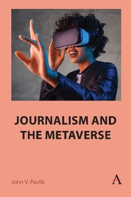 Journalism and the Metaverse - John V. Pavlik